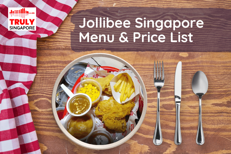 Jollibee Singapore Menu & Price List, reservation, delivery, discount coupon, contact hotline
