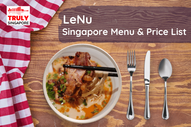 Lenu Singapore Menu & Price List, reservation, delivery, discount coupon, contact hotline