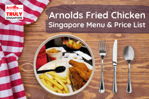 Arnold's Fried Chicken Singapore Menu & Price List, reservation, delivery, discount coupon, contact hotline