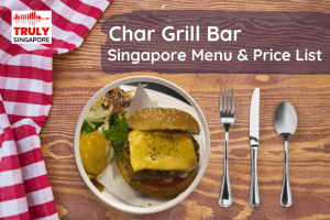 Char Grill Bar Singapore Menu & Price List, reservation, delivery, discount coupon, contact hotline