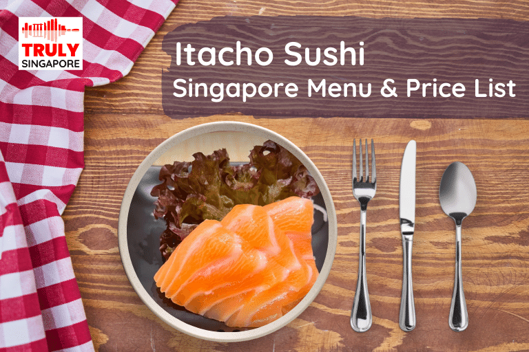 Itacho Sushi Singapore Menu & Price List, reservation, delivery, discount coupon, contact hotline