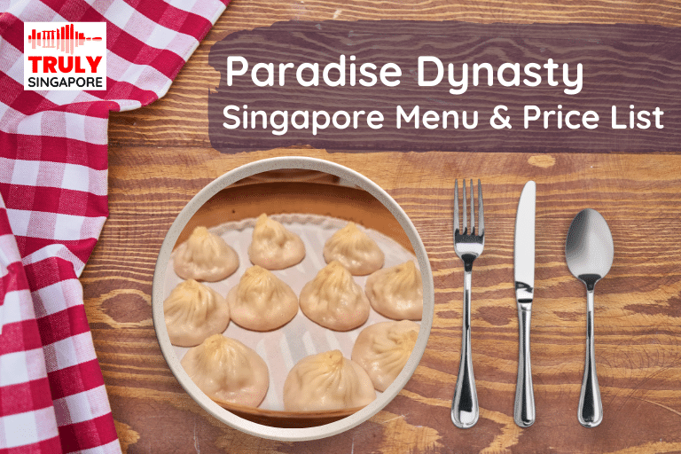Paradise Dynasty Singapore Menu & Price List, reservation, delivery, discount coupon, contact hotline