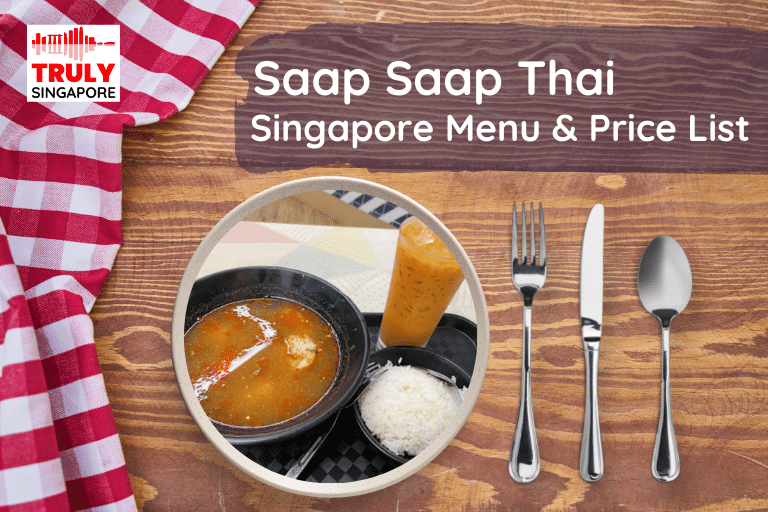 Saap Saap Thai Singapore Menu & Price List, reservation, delivery, discount coupon, contact hotline