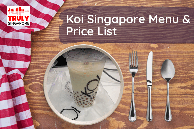 Koi Menu & Price List - August 2023 | Truly Singapore