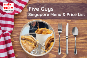 5 Guys Singapore Menu & Price List, reservation, delivery, discount coupon, contact hotline