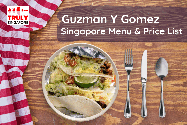 Guzman Y Gomez Singapore Menu & Price List, reservation, delivery, discount coupon, contact hotline