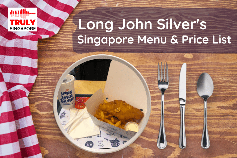 Long John Silver's (ljsilvers) Singapore Menu & Price List, reservation, delivery, discount coupon, contact hotline